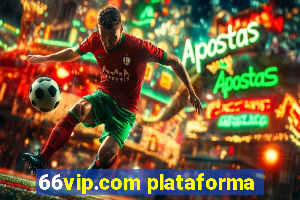 66vip.com plataforma